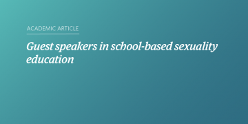 Teal and blue gradient background with white text that says “Guest speakers in school-based sexuality education”