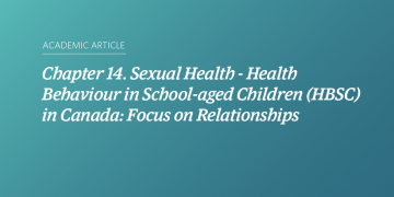 Teal and blue gradient background with white text that says “Chapter 14. Sexual Health - Health Behaviour in School-aged Children (HBSC) in Canada: Focus on Relationships”