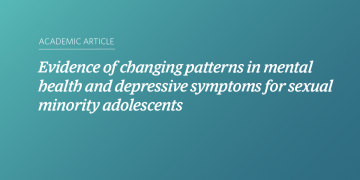 Teal and blue gradient background with white text that says "Evidence of changing patterns in mental health and depressive symptoms for sexual minority adolescents”