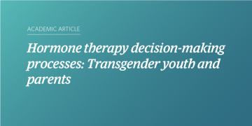 Hormone therapy decision-making processes: Transgender youth and parents