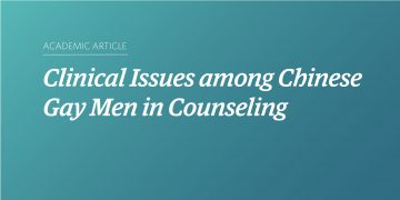 Teal and blue gradient background with white text that says "Academic Article: Clinical Issues among Chinese Gay Men in Counseling"