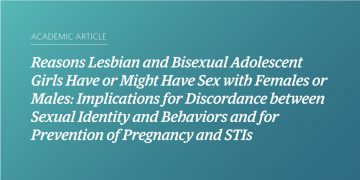 Teal and blue gradient background with white text that says "Academic Article: Reasons Lesbian and Bisexual Adolescent Girls Have or Might Have Sex with Females or Males: Implications for Discordance between Sexual Identity and Behaviors and for Prevention of Pregnancy and STIs"