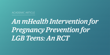 An mHealth Intervention for Pregnancy Prevention for LGB Teens: An RCT