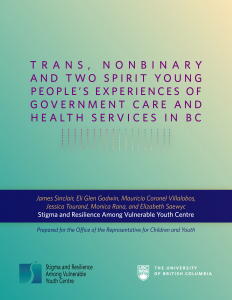 The Right to Thrive: An Urgent Call to Recognize, Respect and Nurture Two Spirit, Trans, Non-Binary and other Gender Diverse Children and Youth from the Representative for Children and Youth